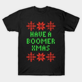 Have A Boomer XMAS T-Shirt